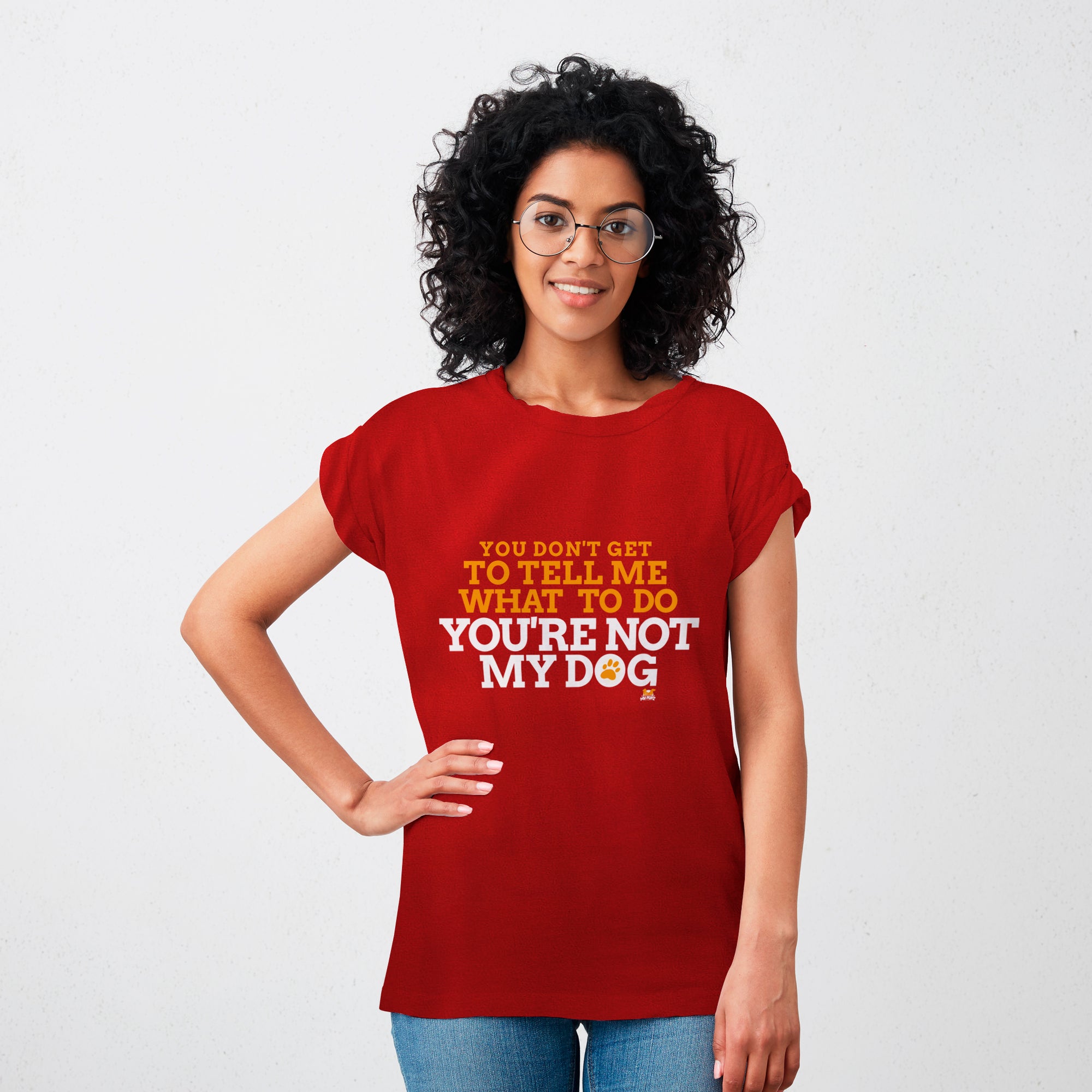 Funny t shirts for dog lovers and a perfect gift idea for dog "pawrents". Custom text print "You don’t get to tell me what to do You’re not my dog". Good quality t-shirt 100% pre-shrunk cotton, classic fit. Available in red and black colours.