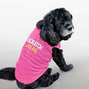 Funny dog tank top to showcase your pup's preferred scratch spot. Custom text print "Scratch here " (arrow up). Good quality t-shirt 65% cotton 35% polyester soft material. Available colours black, red, pink and light blue.