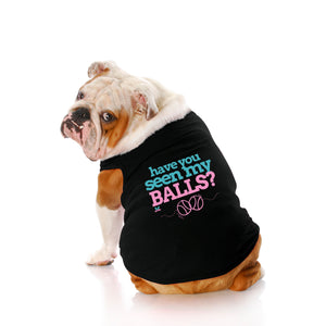 Funny dog t-shirt for all BALL obsessed doggos and a perfect gift idea for your furry friends. Custom text print "Have you seen my balls". Good quality t-shirt 65% cotton 35% polyester soft material. Available colours black, red, pink and light blue.