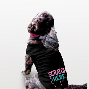 Fun dog tank top to showcase your pup's preferred scratch spot. Custom text print "Scratch here " (arrow down). Good quality t-shirt 65% cotton 35% polyester soft material. Available colours black, red, pink and light blue.