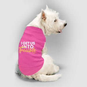 Funny, cheeky dog t shirts for all naughty puppas and a perfect gift idea for your furry friends. Custom text print "I get us into trouble". Good quality t-shirt 65% cotton 35% polyester soft material. Available colours black, red, pink and light blue.