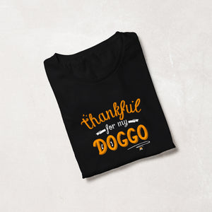 Pawfect t-shirt for dog lovers and a perfect gift idea for pawrents "Thankful for my DOGGO". Good quality t-shirt 100% pre-shrunk cotton, classic fit.